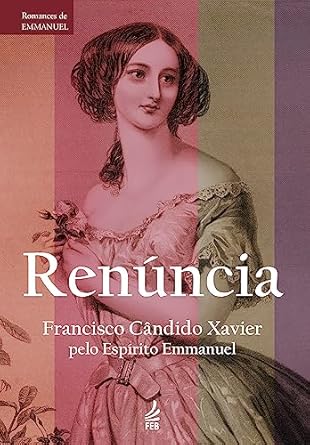 Renúncia: Uma História de Amor e Fé em Meio às Provas da Vida