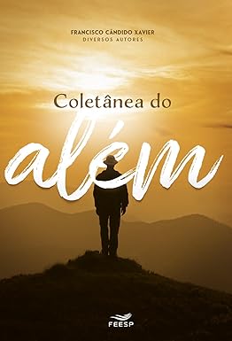 Coletâneas do Além – Mensagens de Esperança e Renovação