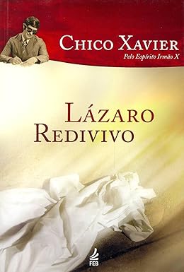 Lázaro Redivivo – Reflexões sobre a Vida Após a Morte