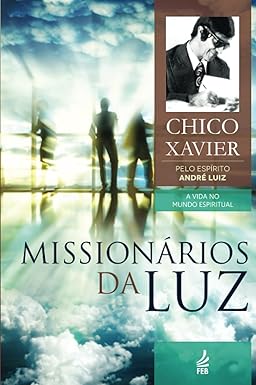 Missionários da Luz – Desvendando os Mistérios da Mediunidade
