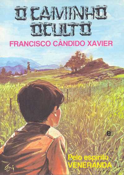 O Caminho Oculto – Aprendendo com Jesus a Trilhar a Senda do Bem