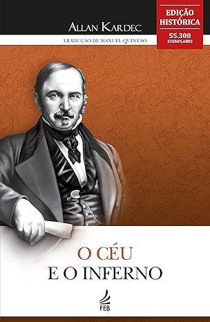 “O Céu e o Inferno”: Uma Análise Espírita da Justiça Divina