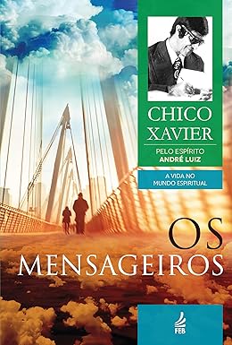 Os Mensageiros – Uma Semana de Trabalho Espiritual